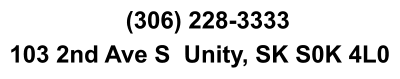 103 2nd Ave S  Unity, SK S0K 4L0 (306) 228-3333